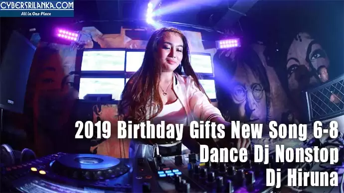 2019 Birthday Gifts New Song 6-8 Dance Dj Nonstop