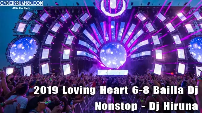 2019 Loving Heart 6-8 Bailla Dj Nonstop