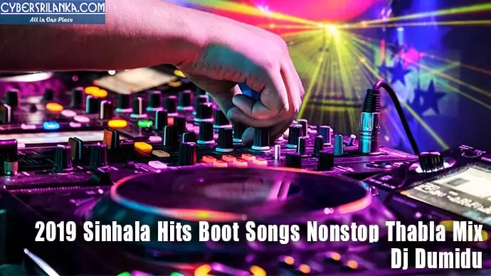 2019 Sinhala Hits Boot Songs Nonstop Thabla Mix