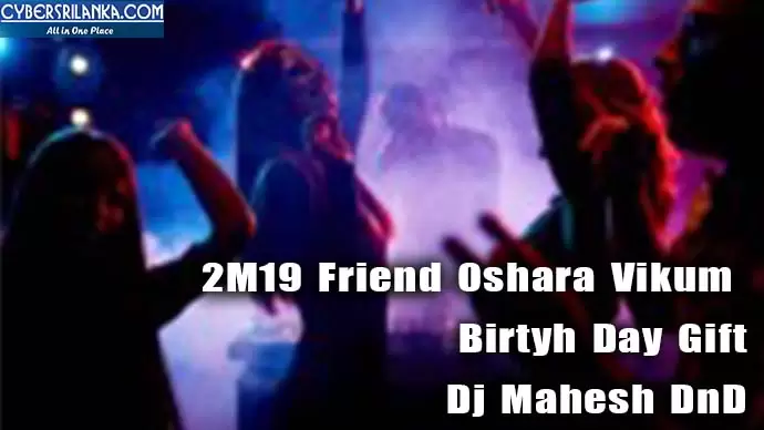 2M19 Friend Oshara Vikum Birtyh Day Gift