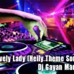 2R19 Lovely Lady (Heily Theme Song) Remix