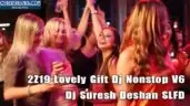 2Z19 Lovely Gift Dj Nonstop V6
