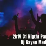 2k19 31 Nigtht Party Remix