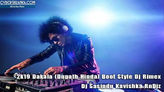2k19 Dakala (Dupath Hinda) Boot Style Dj Rimex