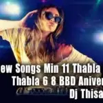 2k19 New Songs Min 11 Thabla Hit Hot & Thabla 6 8 BBD Aniversary Mix