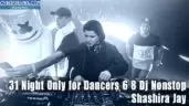 31 Night Only for Dancers 6 8 Dj Nonstop