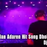 Adaren Man Adaren Hit Song Dholak Style