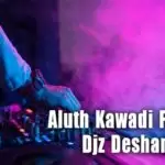 Aluth Kawadi Fun Eka