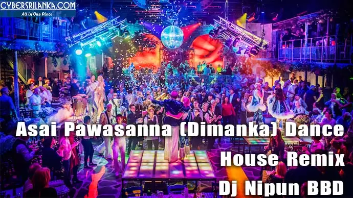 Asai Pawasanna (Dimanka) Dance House Remix