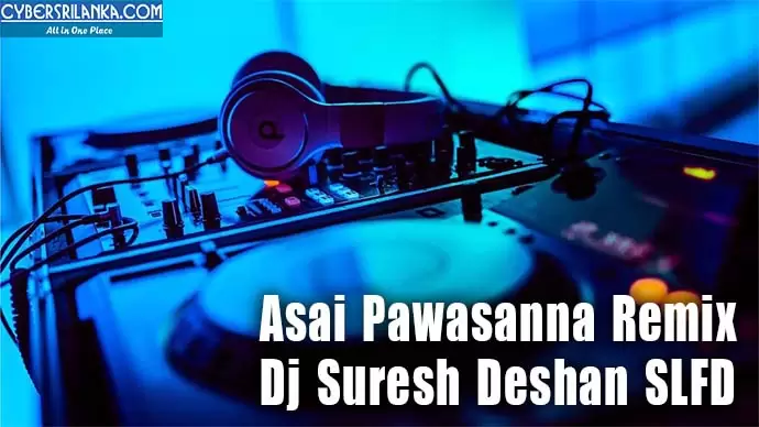 Asai Pawasanna Remix