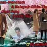 Awasan Waratath & Kalayak Gihin Therei Dual Song Lovely Mix