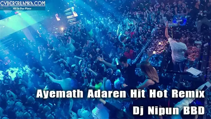 Ayemath Adaren Hit Hot Remix