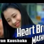Heart Broken Mashup V1