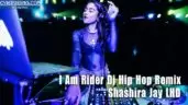 I Am Rider Dj Hip Hop Remix