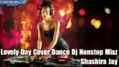 Lovely Day Cover Dance Dj Nonstop Mixz