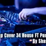 Mashup Cover 34 House FT Punjab Mixz