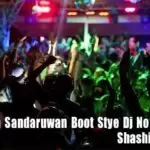 Milinda Sandaruwan Boot Stye Dj Nonstop Mixz