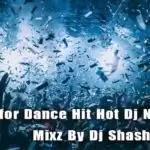 Only for Dance Hit Hot Dj Nonstop Mixz