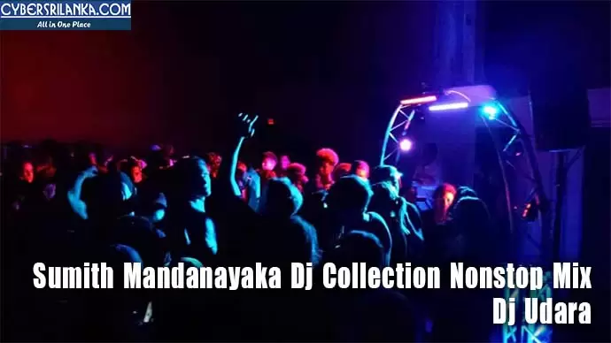 Sumith Mandanayaka Dj Collection Nonstop Mix