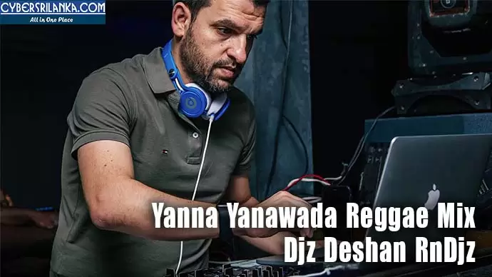 Yanna Yanawada Reggae Mix