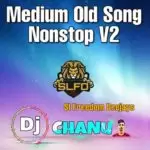 10Min Medium Old Song Nonstop V2