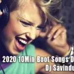 2020 10Min Boot Songs Dj Nonstop