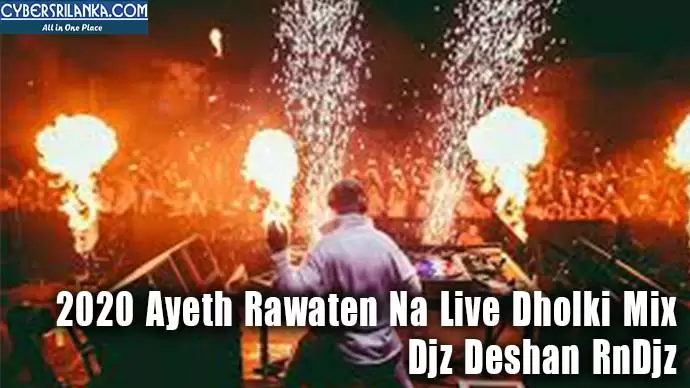 2020 Ayeth Rawaten Na Live Dholki Mix