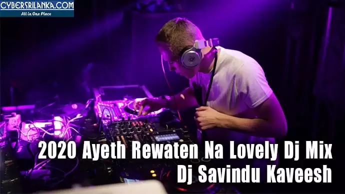 2020 Ayeth Rewaten Na Lovely Dj Mix