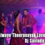 2020 Daiwaye Theeranayak Lovely Dj Mix