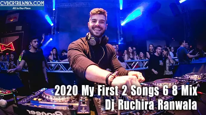 2020 My First 2 Songs 6 8 Mix