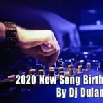 2020 New Song Birth Day Mix