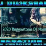 2020 Reggaetone Dj Nonstop Mix