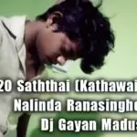 2020 Saththai (Kathawai Adare) Nalinda Ranasinghe Remix
