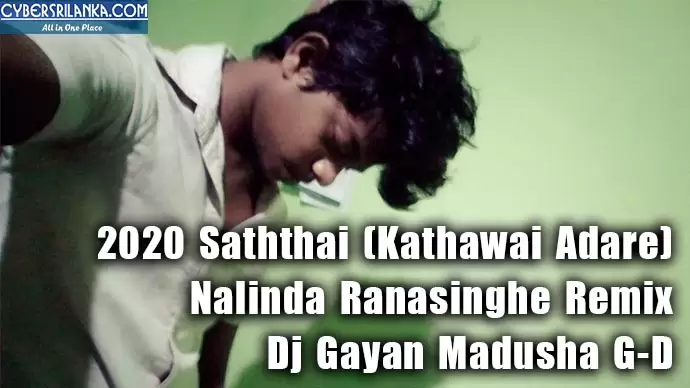 2020 Saththai (Kathawai Adare) Nalinda Ranasinghe Remix