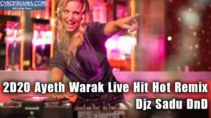2D20 Ayeth Warak Live Hit Hot Remix