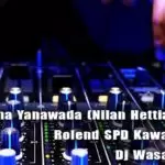 2K19 Yanna Yanawada (Nilan Hettiarachchi) Rolend SPD Kawadi Remix