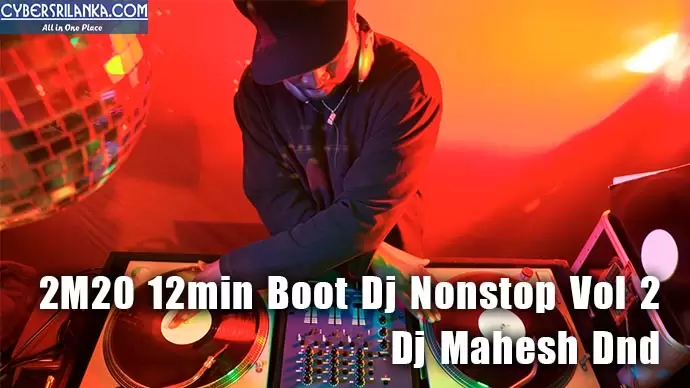 2M20 12min Boot Dj Nonstop Vol 2