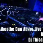 2k20 Atheethe Dun Adare Live Thabla & Dolak Mix