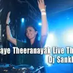 Daiwaye Theeranayak Live Thabla Mix