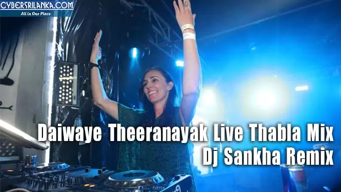 Daiwaye Theeranayak Live Thabla Mix