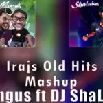 Irajs Old Hits Mashup Official Remix