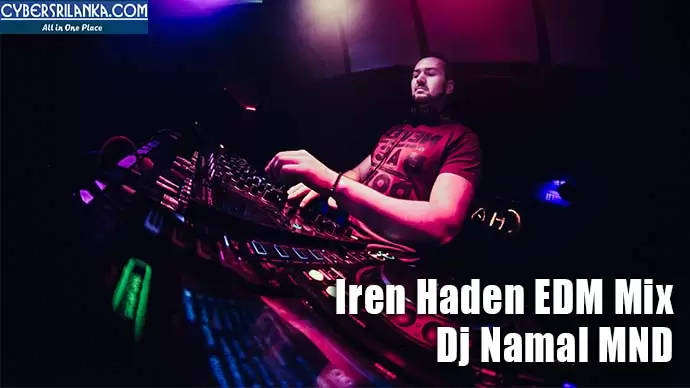 Iren Haden EDM Mix
