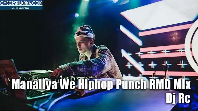 Manaliya We Hiphop Punch RMD Mix
