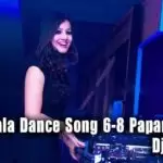 Mera Wala Dance Song 6-8 Papare Remix