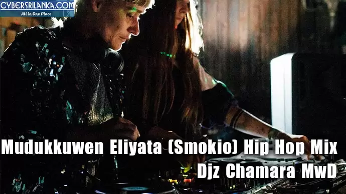 Mudukkuwen Eliyata (Smokio) Hip Hop Mix