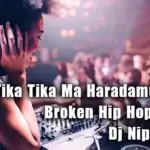 Tika Tika Ma Haradamu Heart Broken Hip Hop Remix
