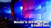 Welcome To 2020 Hits Up Songs