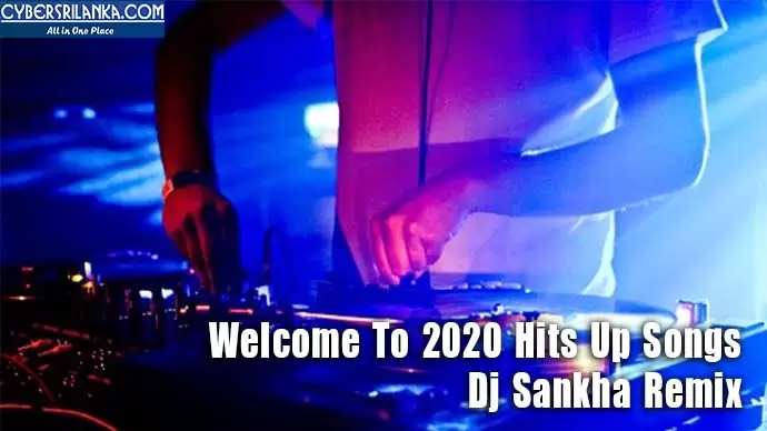 Welcome To 2020 Hits Up Songs