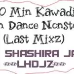 20 Min Kawadi Fun Dance Nonstop (Last Mixz)