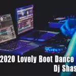 2020 Lovely Boot Dance Nonstop